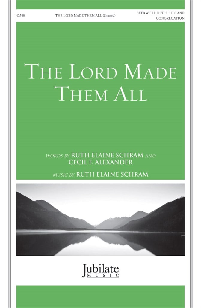 The Lord Made Them All